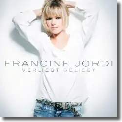 Cover: Francine Jordi - Verliebt geliebt
