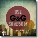 Cover:  G&G - Use Somebody