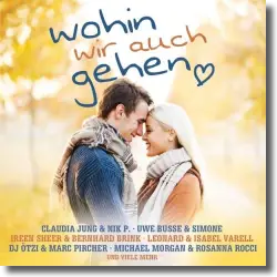 Cover: Wohin wir auch gehen - Various Artists