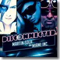Cover:  Martin Sola & Miami Inc - DisConnected