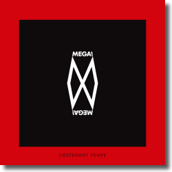 Cover: Mega! Mega! - Lieutenant Pumpe