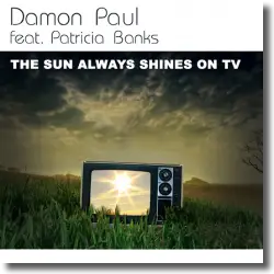 Cover: Damon Paul feat. Patricia Banks - The Sun Always Shines On Tv