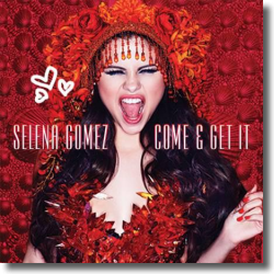 Cover: Selena Gomez - Come And Get It