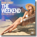 Cover: Ryan Street - The Weekend (Cha Cha Co Co)