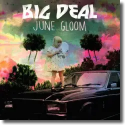 Cover: Big Deal - June Gloom