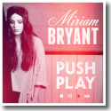 Cover: Miriam Bryant - Push Play