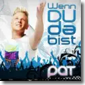 Cover:  Pat - Wenn Du da bist
