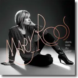 Cover: Mary Roos - Denk was Du willst