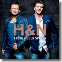 Cover:  H&N - Frher oder spter