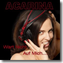 Cover:  Acarina - Wart nicht auf mich