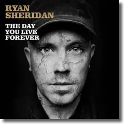 Cover: Ryan Sheridan - The Day You Live Forever