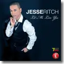Cover:  Jesse Ritch - Let Me Love You