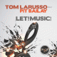 Cover: Tom Larusso feat. Pit Bailay - Let the Music Play