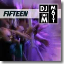Cover:  DJ Matt - Fifteen