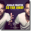 Cover: Juanjo Martin - So Far Away