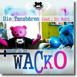 Cover: Die Tanzbren feat. DJ Matt - Wacko (DtDt)