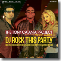 The Tony Catania Project & Yung Phantom - DJ Rock This Party