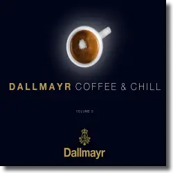Cover: Dallmayr - Coffee & Chill Vol. 3 - Various Artists