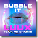 LuuX feat. Mr Shammi - Bubble It
