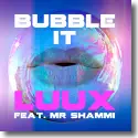 Cover:  LuuX feat. Mr Shammi - Bubble It