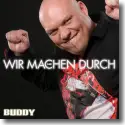 Cover:  Buddy - Wir machen durch