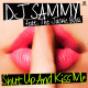 Cover: DJ Sammy feat. The Jackie Boyz - Shut Up And Kiss Me