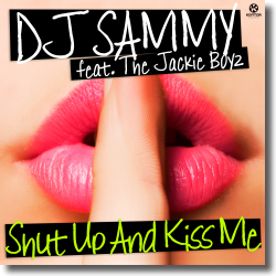 Cover: DJ Sammy feat. The Jackie Boyz - Shut Up And Kiss Me