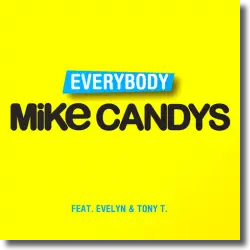 Cover: Mike Candys feat. Evelyn & Tony T. - Everybody