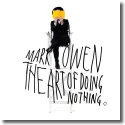 Cover: Mark Owen - The Art Of Doing Nothing