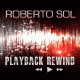Cover: Roberto Sol - Playback Rewind