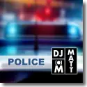 Cover:  DJ Matt - Police