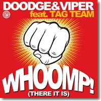 Cover: Doodge & Viper feat. Tag Team - Whoomp! (There It Is)