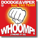 Cover:  Doodge & Viper feat. Tag Team - Whoomp! (There It Is)