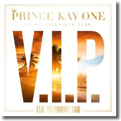Cover: Prince Kay One feat. The Product G&B - V.I.P.