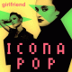 Cover: Icona Pop - Girlfriend