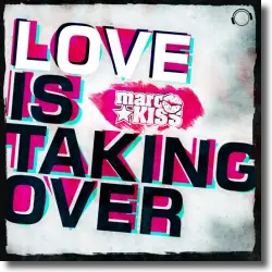 Cover: Marc Kiss - Love Is Taking Over