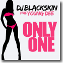 Cover: DJ Blackskin feat. Young Dee - Only One