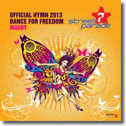 Cover: Maury - Dance For Freedom (Official Street Parade Hymn 2013)