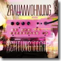 Cover:  2raumwohnung - Achtung fertig
