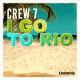 Cover: Crew 7 feat. Geeno Fabulous - I Go To Rio