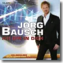 Cover:  Jrg Bausch - Ich bin in Dich - XXL-Mega-Mix