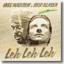 Cover:  Vkee Madison & Igor Blaska - Leh Leh Leh