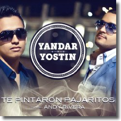 Cover: Yandar & Yostin feat. Andy Rivera - Te Pintaron Pajaritos
