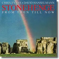 Cover: Chris Evans / David Hanselmann - Stonehenge (From Then Till Now)