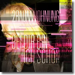 Cover: 2raumwohnung - Bei dir bin ich schn