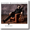 Cover: Stefan Waggershausen - So ist das Spiel