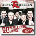 AlpenRebellen - 20 rebellische Jahre