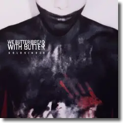 Cover: We Butter The Bread With Butter - Goldkinder