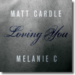 Cover: Matt Cardle & Melanie C - Loving You