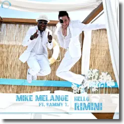 Cover: Mike Melange feat. Sammy T - Hello Rimini